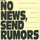 If No News, Send Rumors: Anecdotes of American Journalism