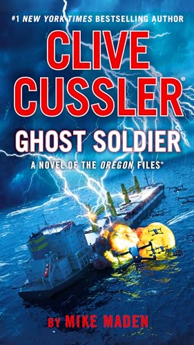 Clive Cussler Ghost Soldier (The Oregon Files)