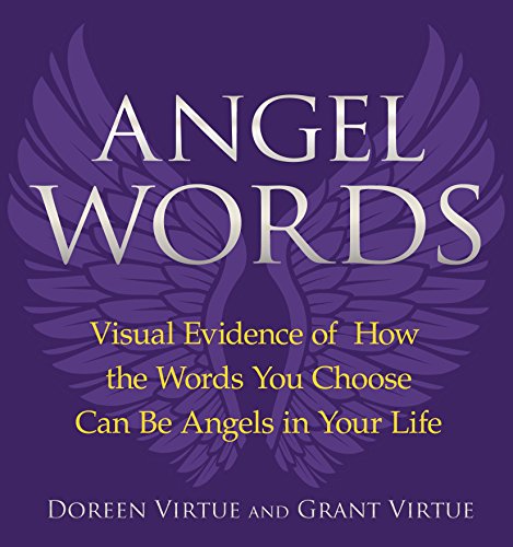 Angel Words: Visual Evidence of How Words Can Be Angels in Your Life