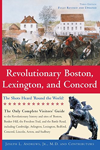 Revolutionary Boston, Lexington, and Concord: The Shots Heard 'Round the World (Boston & Concord)