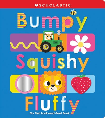 Bumpy Squishy Fluffy: Scholastic Early Learners