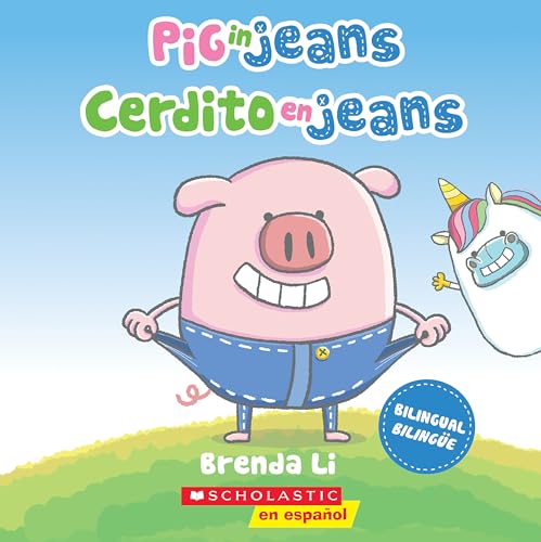 Pig in Jeans / Cerdito en jeans (Scholastic Bilingual) (Spanish and English Edition)