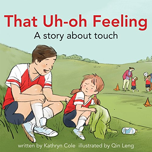 That Uh-Oh Feeling: A story about touch (I'm a Great Little Kid)