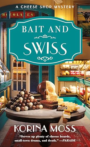 Bait and Swiss: A Cheese Shop Mystery (Cheese Shop Mysteries, 6)