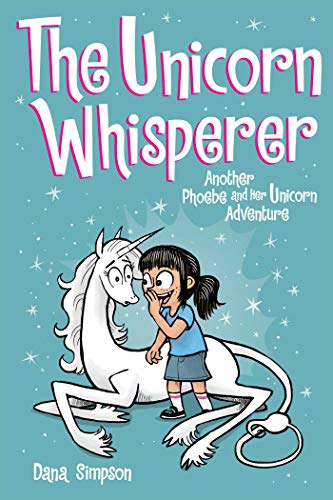 The Unicorn Whisperer (Phoebe and Her Unicorn Series Book 10): Another Phoebe and Her Unicorn Adventure (Volume 10)