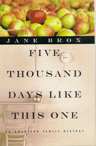 Five Thousand Days Like This One: An American Family History