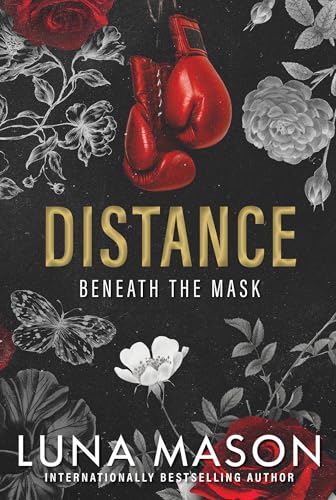Distance: A Dark Mafia Romance (Beneath the Mask)