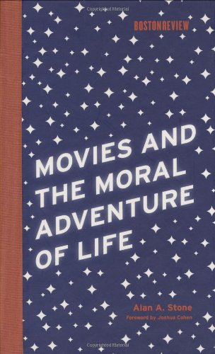 Movies and the Moral Adventure of Life (Boston Review Books)