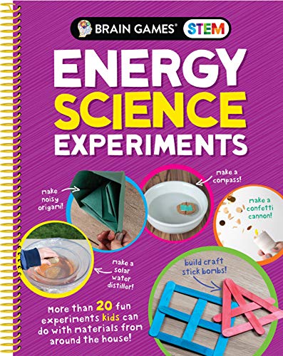 Brain Games STEM - Energy Science Experiments: More Than 20 Fun Experiments Kids Can Do With Materials From Around the House!