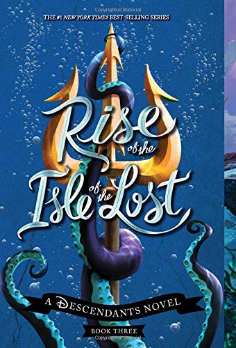 Rise of the Isle of the Lost: A Descendants Novel (The Descendants)