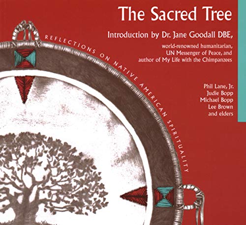 Sacred Tree: Reflections on Native American Spirituality