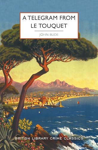 A Telegram from Le Touquet (British Library Crime Classics)