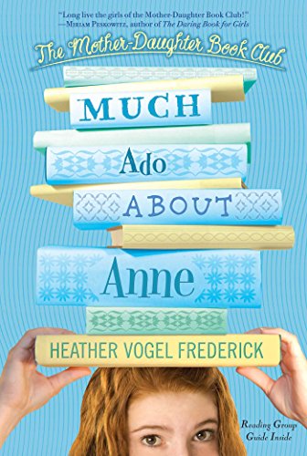 Much Ado About Anne (Mother Daughter Book Club)
