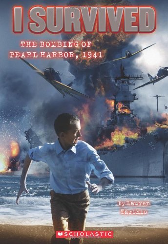 I Survived #4: I Survived the Bombing of Pearl Harbor, 1941