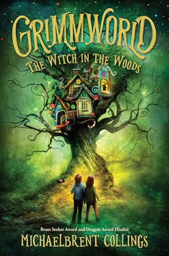 The Witch in the Woods: Volume 1 (Grimmworld) (Grimmworld, 1)