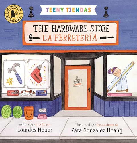 Teeny Tiendas: The Hardware Store/La ferretería