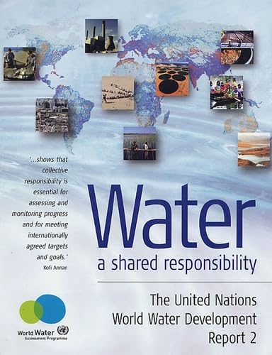 Water: A Shared Responsibility: The United Nations World Water Development Report 2 (includes Cd Rom)