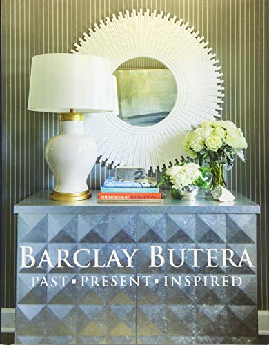 Barclay Butera Past, Present, Inspired