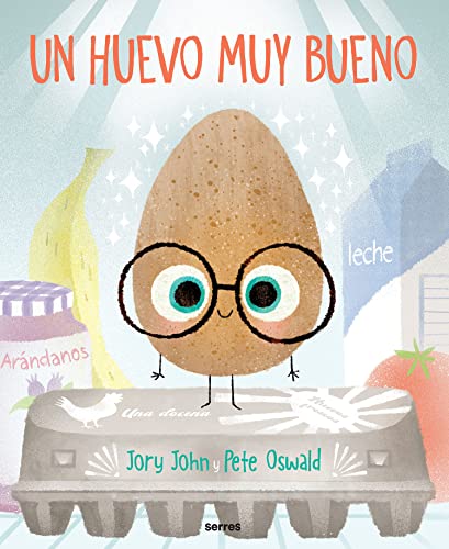 Un huevo muy bueno / The Good Egg (Spanish Edition)