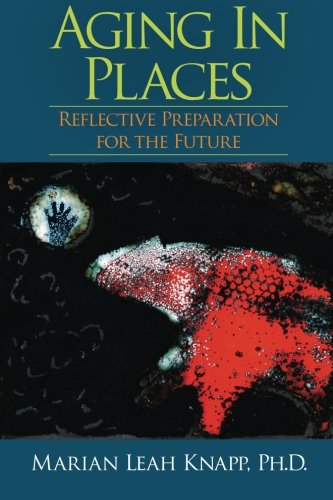Aging in Places: Reflective Preparation for the Future