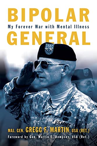 Bipolar General: My Forever War with Mental Illness (Association of the United States Army)
