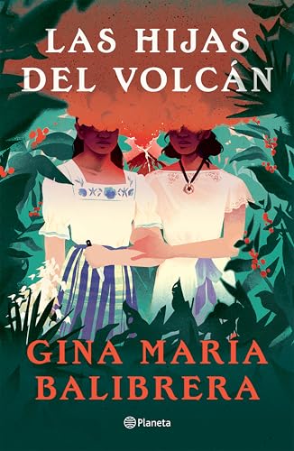 Las hijas del volcán ( Novela) / The Volcano Daughters (A Novel) (Spanish Edition)