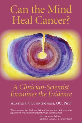Can the Mind Heal Cancer A Clinician Scientist Examines the Evidence