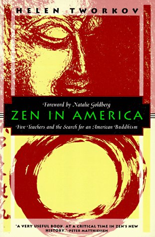 Zen in America: Five Teachers and the Search for an American Buddhism