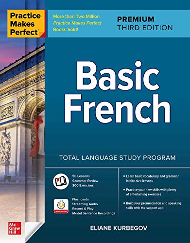 Practice Makes Perfect: Basic French, Premium Third Edition