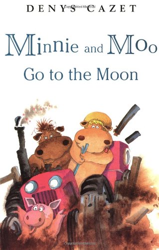 Minnie and Moo Go to the Moon (Minnie and Moo (DK Hardcover))