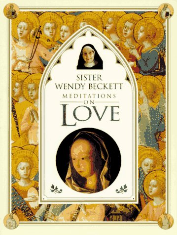 Sister Wendy's Meditations on Love