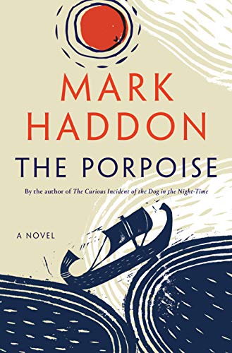 The Porpoise: A Novel