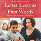Letter Lessons and First Words: Phonics Foundations That Work (The Research-informed Classroom)