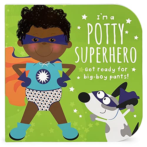 I'm A Potty Superhero: Get Ready For Big Boy Pants! Children's Potty Training Board Book