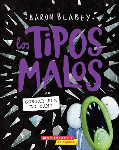 Los tipos malos en cortar por lo sano (The Bad Guys in Cut to the Chase) (tipos malos, Los) (Spanish Edition)