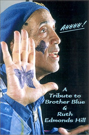 Ahhhh! A Tribute to Brother Blue & Ruth Edmonds Hill
