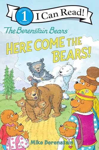 The Berenstain Bears: Here Come the Bears! (I Can Read Level 1)