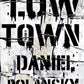 Low Town: A novel