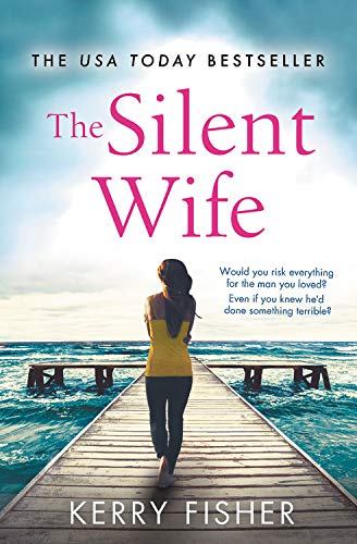 The Silent Wife: A gripping, emotional page-turner with a twist that will take your breath away