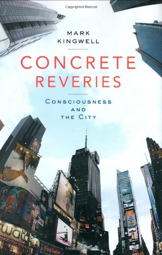 Concrete Reveries: Consciousness and the City