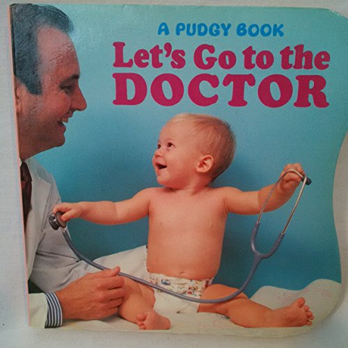 Pudgy Lets Go Doctor (Pudgy Board Book)