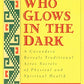 Woman Who Glows in the Dark: A Curandera Reveals Traditional Aztec Secrets of Physical and Spiritual Health