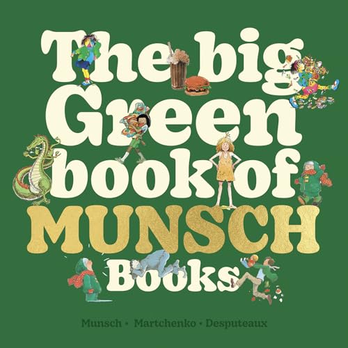 The Big Green Book of Munsch Books
