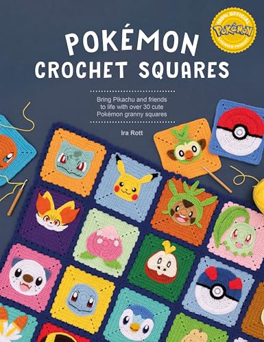 Pokémon Crochet Squares: Bring Pikachu and friends to life with over 30 cute Pokémon granny squares