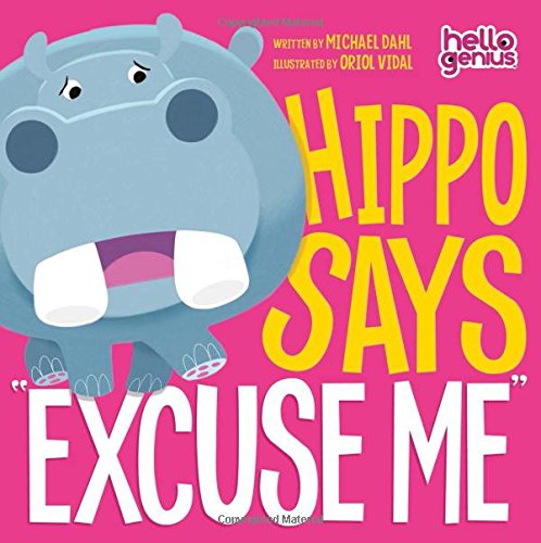 Hippo Says ''Excuse Me (Hello Genius)