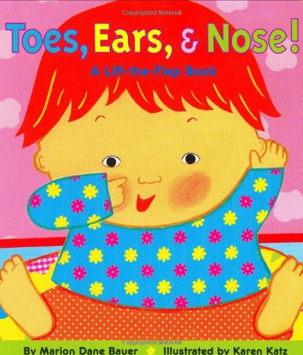 Toes, Ears, & Nose! A Lift-the-Flap Book