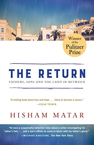 The Return (Pulitzer Prize Winner): Fathers, Sons and the Land in Between