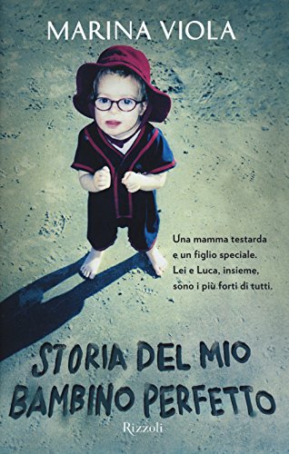 Storia del mio bambino perfetto (Italian Edition)