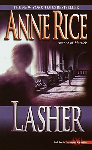 Lasher (Lives of the Mayfair Witches)