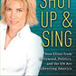 Shut Up and Sing: How Elites from Hollywood, Politics, and the UN Are Subverting America